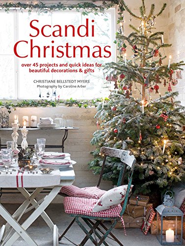Scandi Christmas: Over 45 projects and quick ideas for beautiful decorations & gifts von Cico