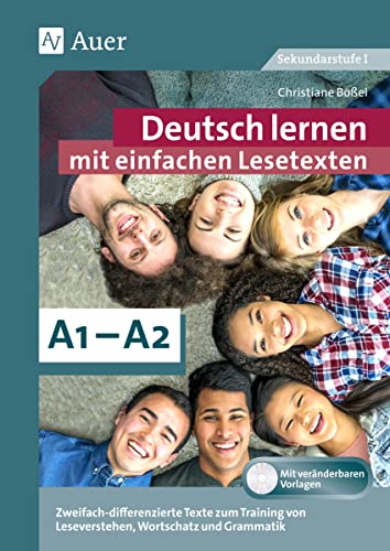 Deutsch lernen mit einfachen Lesetexten A1-A2: Zweifach-differenzierte Texte zum Training von Leseverstehen, Wortschatz und Grammatik (7. bis 10. Klasse) von Auer Verlag i.d.AAP LW