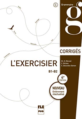 L'Exercisier Corrigés B1-B2: 4e édition