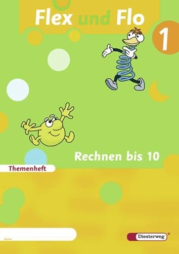 Flex und Flo - Ausgabe 2007: Themenheft Rechnen bis 10