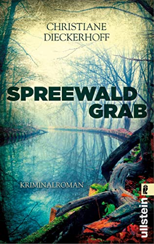 Spreewaldgrab: Kriminalroman (Ein-Fall-für-Klaudia-Wagner, Band 1) von ULLSTEIN TASCHENBUCH