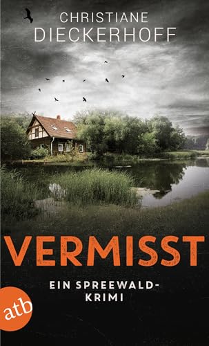 Vermisst: Ein Spreewald-Krimi (Ermittlungen im Spreewald, Band 1)