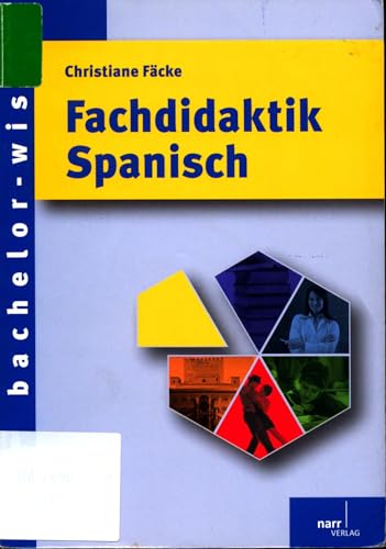 Fachdidaktik Spanisch: Eine Einführung (bachelor-wissen) von Narr Dr. Gunter