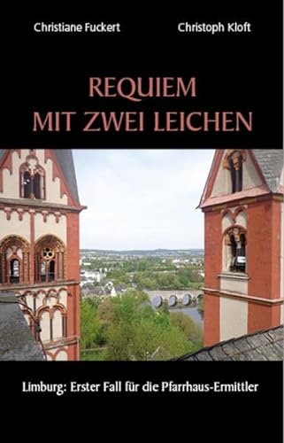 Requiem mit zwei Leichen: Limburg: Erster Fall für die Pfarrhaus-Ermittler