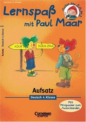 Lernspaß mit Paul Maar - Deutsch: 4. Schuljahr - Aufsatz: Übungsheft. Mit Lösungsteil von Cornelsen: Scriptor