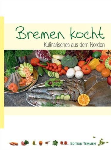 Bremen kocht: Kulinarisches aus dem Norden