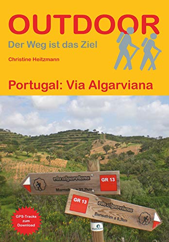 Portugal: Via Algarviana: GPS-Tracks zum Download (Der Weg ist das Ziel, Band 298) von Stein, Conrad Verlag