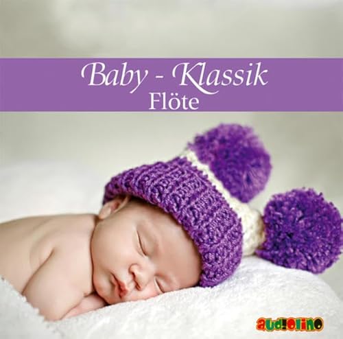 Baby-Klassik: Flöte Baby-Klassik: Flöte von audiolino OHG