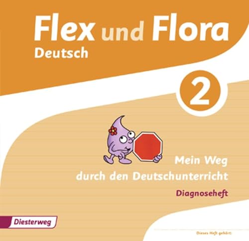 Flex und Flora: Diagnoseheft 2: Mein Weg durch den Deutschunterricht (Flex und Flora: Ausgabe 2013)