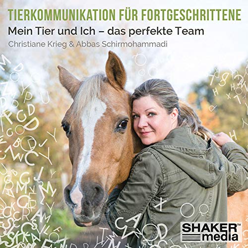 Tierkommunikation für Fortgeschrittene: Mein Tier und Ich - das perfekte Team Tierkommunikation für Fortgeschrittene: Mein Tier und Ich - das perfekte Team