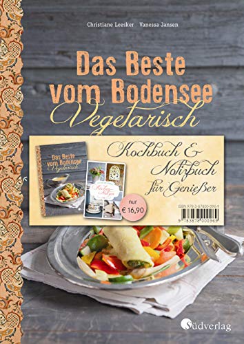Das Beste vom Bodensee - Bundle VEGETARISCH: Kochbuch "Vegetarisch" und Notizbuch