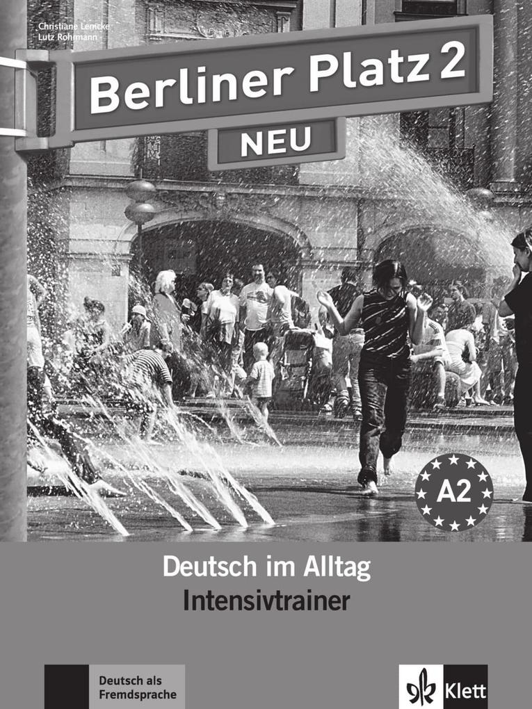 Berliner Platz 2 NEU - Intensivtrainer 2 von Klett Sprachen GmbH