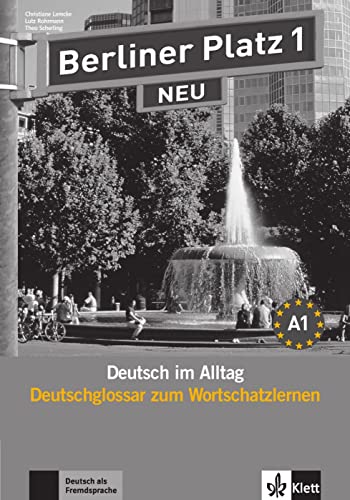 Berliner Platz 1 NEU: Deutsch im Alltag. Deutschglossar zum Wortschatzlernen (Berliner Platz NEU: Deutsch im Alltag)