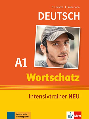 Deutsch Wortschatz A1: Intensivtrainer NEU: Deutsch 1. Lernjahr Deutsch Wortschatz A1: Intensivtrainer NEU: Deutsch 1. Lernjahr