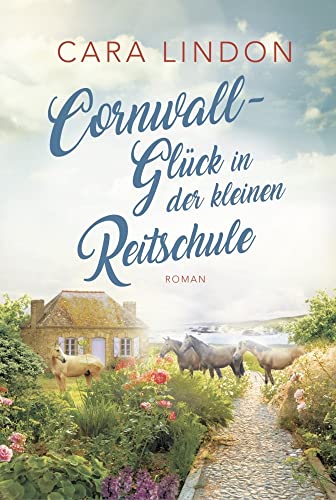 Cornwall-Glück in der kleinen Reitschule: Sehnsucht nach Cornwall 3 Cornwall-Glück in der kleinen Reitschule: Sehnsucht nach Cornwall 3 von NOVA MD