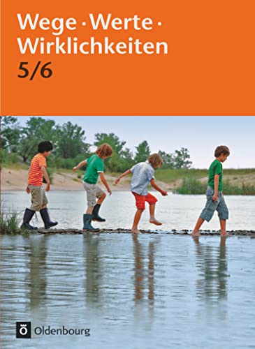 Wege. Werte. Wirklichkeiten - Allgemeine Ausgabe - 5./6. Schuljahr: Ethik / Normen und Werte / LER - Schulbuch von Oldenbourg Schulbuchverl.