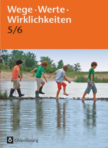 Wege. Werte. Wirklichkeiten - Allgemeine Ausgabe - 5./6. Schuljahr: Ethik / Normen und Werte / LER - Schulbuch von Oldenbourg Schulbuchverl.