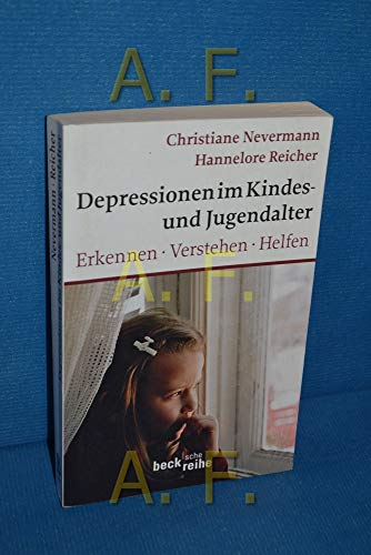 Depressionen im Kindes- und Jugendalter: Erkennen, Verstehen, Helfen