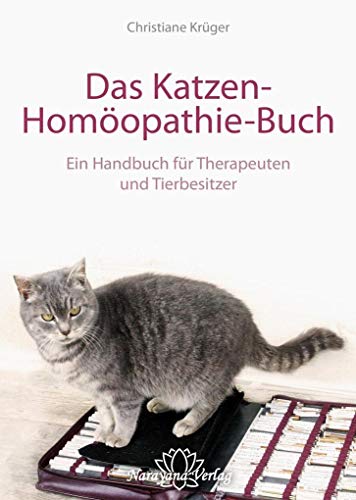 Das Katzen-Homöopathie-Buch: Ein Handbuch für Therapeuten und Tierbesitzer von Narayana Verlag GmbH