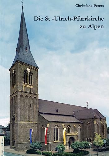 125-jähriges Jubiläum der Pfarrkirche St. Ulrich in Alpen: Baugeschichte - Architektur - Ausstattung. Festschrift anläßlich des 125-jährigen Bestehens 125-jähriges Jubiläum der Pfarrkirche St. Ulrich in Alpen: Baugeschichte - Architektur - Ausstattung. Festschrift anläßlich des 125-jährigen Bestehens von Schnell & Steiner