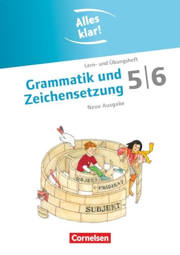 Alles klar! - Deutsch - Sekundarstufe I - 5./6. Schuljahr: Grammatik und Zeichensetzung - Lern- und Übungsheft mit beigelegtem Lösungsheft