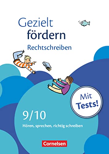 Gezielt fördern - Lern- und Übungshefte Deutsch - 9./10. Schuljahr: Rechtschreiben - Hören, sprechen, richtig schreiben - Arbeitsheft mit Lösungen und Tests von Cornelsen Verlag GmbH
