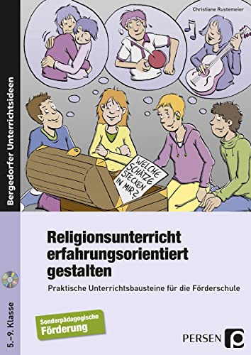 Religionsunterricht erfahrungsorientiert gestalten: Praktische Unterrichtsbausteine für die Förderschule (5. bis 9. Klasse)