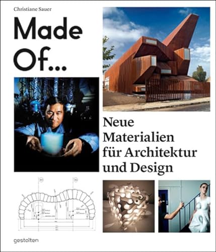 Made of.... Neue Materialien für Architektur und Design