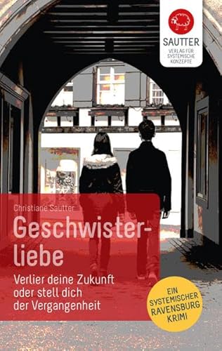 Geschwisterliebe: Verlier deine Zukunft oder stell dich der Vergangenheit