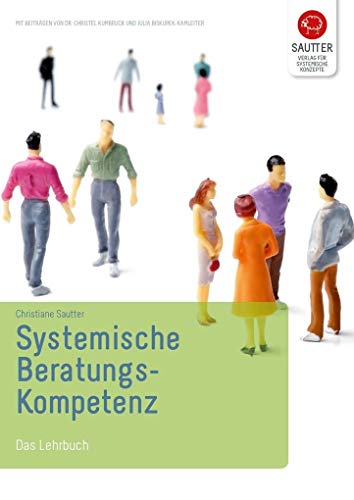 Systemische Beratungskompetenz: Das Lehrbuch von Verlag fr Syst. Konzepte