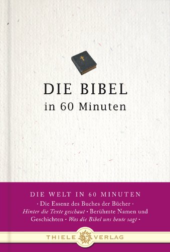 Die Bibel in 60 Minuten (Die Welt in 60 Minuten)