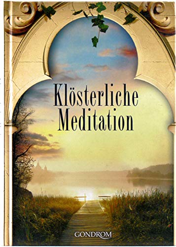 Klösterliche Meditation