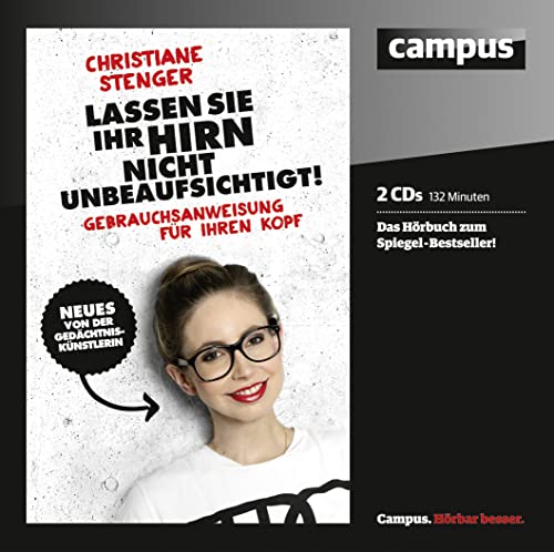 Lassen Sie Ihr Hirn nicht unbeaufsichtigt!: Gebrauchsanweisung für Ihren Kopf. von Campus Verlag