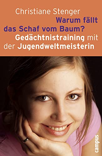 Warum fällt das Schaf vom Baum?: Gedächtnistraining mit der Jugendweltmeisterin von Campus Verlag GmbH