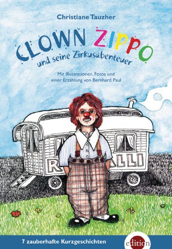 Clown Zippo: und seine Zirkusabenteuer (Zirkusgeschichten) von Edition-O/Schwarzer