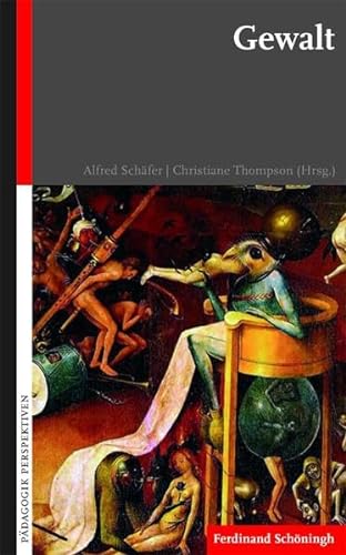 Gewalt. (Pädagogik - Perspektiven) von Verlag Ferdinand Schöningh
