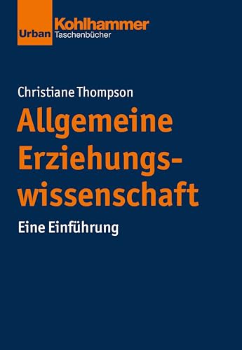 Allgemeine Erziehungswissenschaft: Eine Einführung (Grundrisse der Erziehungswissenschaft) von Kohlhammer
