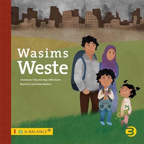 Wasims Weste: Kindern Flucht und Trauma erklären (kids in BALANCE) von Balance Buch + Medien