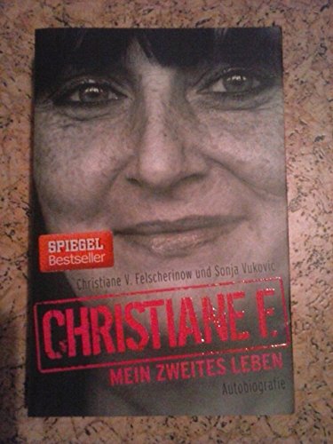 Christiane F. - Mein zweites Leben: Autobiografie