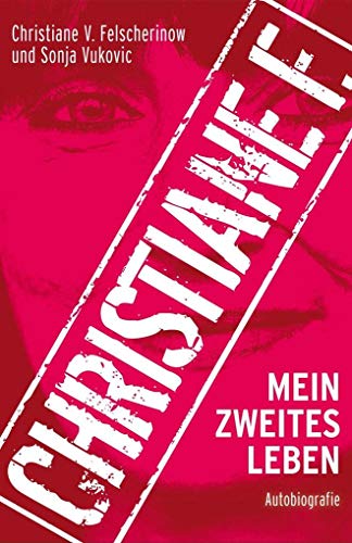 Christiane F. - Mein zweites Leben: Autobiografie: Fan-Edition von Deutscher Levante Verlag