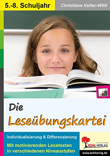 Die Leseübungskartei: Mit motivierenden Lesetexten in verschiedenen Niveaustufen Die Leseübungskartei: Mit motivierenden Lesetexten in verschiedenen Niveaustufen von KOHL VERLAG Der Verlag mit dem Baum