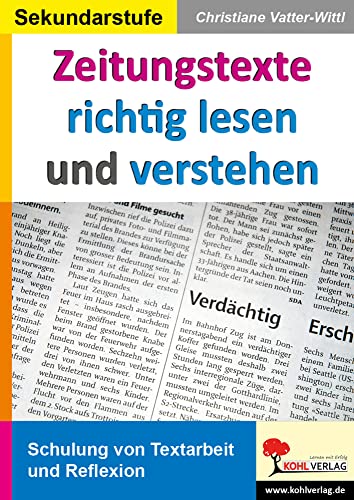 Zeitungstexte richtig lesen und verstehen: Kopiervorlagen zur Schulung von Textarbeit und Reflexion