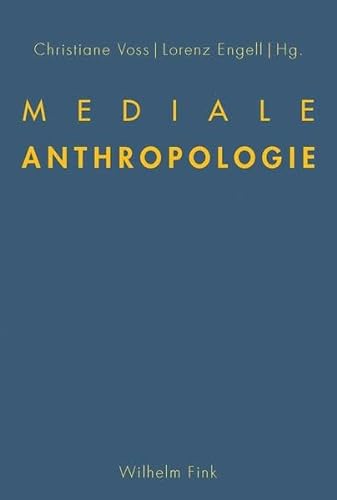 Mediale Anthropologie. von Wilhelm Fink Verlag