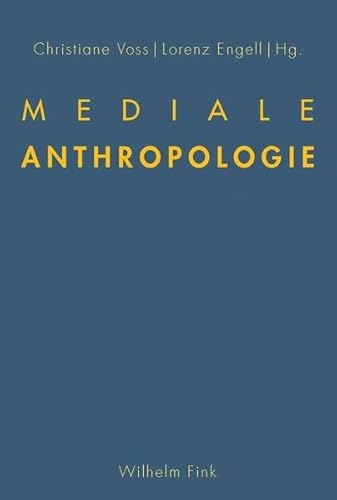 Mediale Anthropologie.