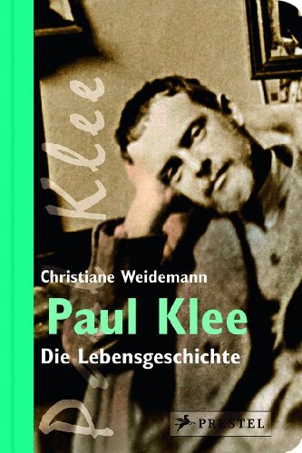 Paul Klee: Die Lebensgeschichte