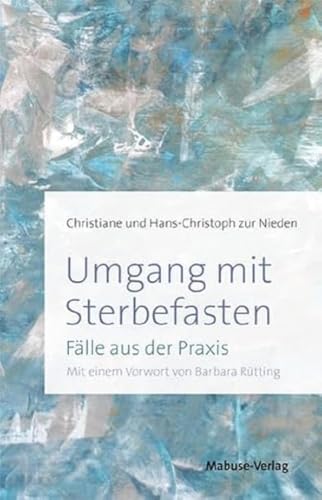 Umgang mit Sterbefasten. Fälle aus der Praxis von Mabuse-Verlag GmbH