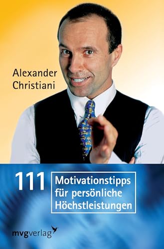 111 Motivationstipps für persönliche Höchstleistungen von mvg Verlag