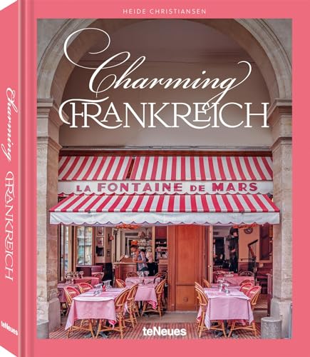 Charming Frankreich von teNeues Verlag GmbH