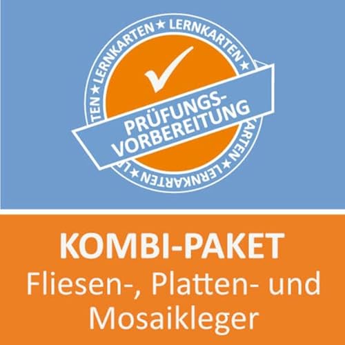 Kombi-Paket Fliesen-, Platten- und Mosaikleger Lernkarten: Erfolgreiche Prüfungsvorbereitung Kombi-Paket Fliesen-, Platten- und Mosaikleger Kombi-Paket Fliesen-, Platten- und Mosaikleger Lernkarten: Erfolgreiche Prüfungsvorbereitung Kombi-Paket Fliesen-, Platten- und Mosaikleger