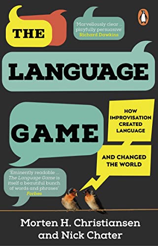 The Language Game: How improvisation created language and changed the world von Penguin